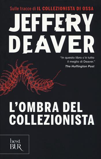 L'ombra del collezionista - Jeffery Deaver - Libro Rizzoli 2017, BUR Best BUR | Libraccio.it