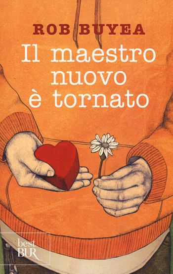 Il maestro nuovo è tornato - Rob Buyea - Libro Rizzoli 2017, BUR Best BUR | Libraccio.it