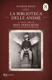 La biblioteca delle anime. Il terzo libro di Miss Peregrine. La casa dei ragazzi speciali