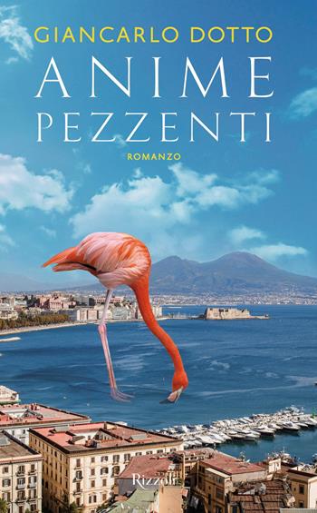 Anime pezzenti - Giancarlo Dotto - Libro Rizzoli 2017 | Libraccio.it