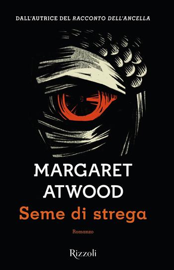 Seme di strega - Margaret Atwood - Libro Rizzoli 2017, Scala stranieri | Libraccio.it
