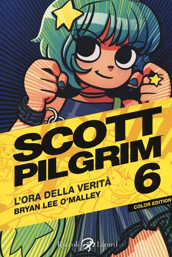 Scott Pilgrim. L'ora della verità. Vol. 6 - Brian Lee O'Malley - Libro Rizzoli Lizard 2018 | Libraccio.it