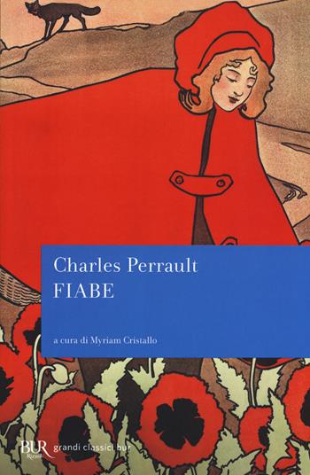 Fiabe - Charles Perrault - Libro Rizzoli 2017, BUR Grandi classici | Libraccio.it