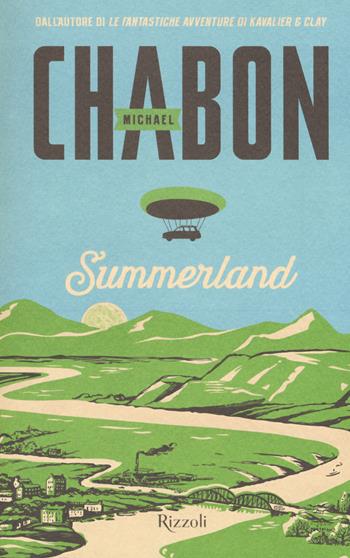 Summerland. Nuova ediz. - Michael Chabon - Libro Rizzoli 2017 | Libraccio.it