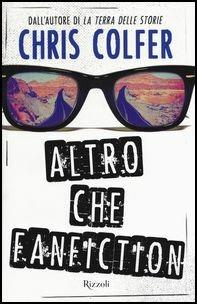 Altro che fanfiction - Chris Colfer - Libro Rizzoli 2017, Rizzoli narrativa | Libraccio.it