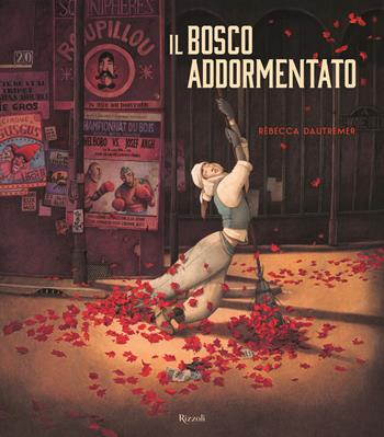 Il bosco addormentato - Rébecca Dautremer - Libro Rizzoli 2017 | Libraccio.it