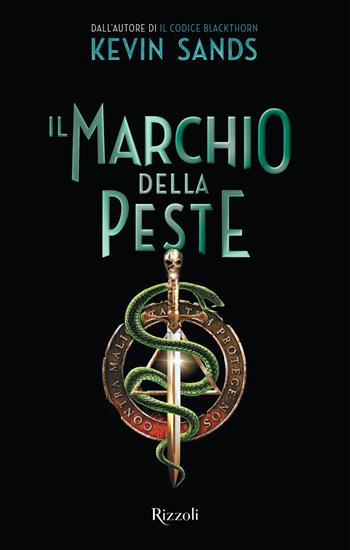 Il marchio della peste - Kevin Sands - Libro Rizzoli 2017 | Libraccio.it
