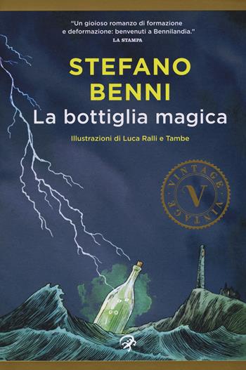 La bottiglia magica - Stefano Benni, Luca Ralli, Tambe - Libro Rizzoli Lizard 2017, Vintage | Libraccio.it