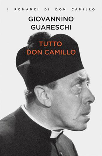 Tutto don Camillo - Giovannino Guareschi - Libro Rizzoli 2018, BUR Contemporanea | Libraccio.it