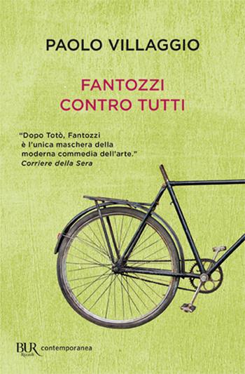 Fantozzi contro tutti - Paolo Villaggio - Libro Rizzoli 2017, BUR Contemporanea | Libraccio.it