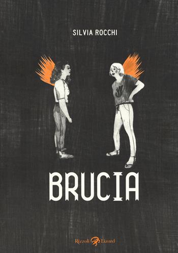 Brucia - Silvia Rocchi - Libro Rizzoli Lizard 2017 | Libraccio.it