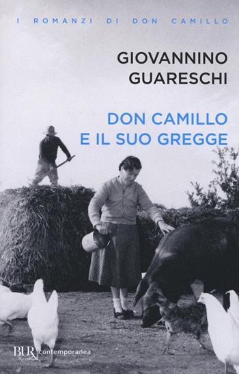Don Camillo e il suo gregge - Giovannino Guareschi - Libro Rizzoli 2017, BUR Contemporanea | Libraccio.it