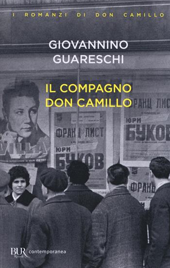 Il compagno don Camillo - Giovannino Guareschi - Libro Rizzoli 2017, BUR Contemporanea | Libraccio.it