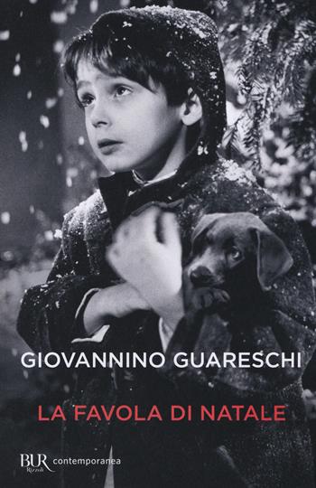 La favola di Natale - Giovannino Guareschi - Libro Rizzoli 2017, BUR Contemporanea | Libraccio.it