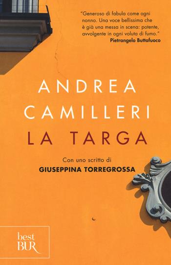 La targa - Andrea Camilleri - Libro Rizzoli 2018, BUR Best BUR | Libraccio.it