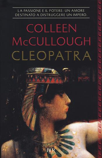 Cleopatra - Colleen McCullough - Libro Rizzoli 2018, BUR Best BUR | Libraccio.it
