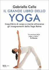 Il grande libro dello yoga. L'equilibrio di corpo e mente attraverso gli insegnamenti dello Yoga Ratna