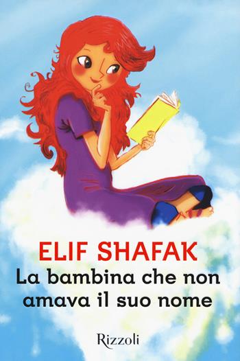 La bambina che non amava il suo nome - Elif Shafak - Libro Rizzoli 2018, Scala stranieri | Libraccio.it