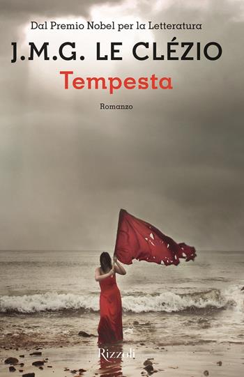 Tempesta - Jean-Marie Gustave Le Clézio - Libro Rizzoli 2018, Scala stranieri | Libraccio.it