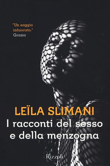 I racconti del sesso e della menzogna - Leïla Slimani - Libro Rizzoli 2018, Scala stranieri | Libraccio.it