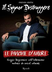 Signor Distruggere. Le pancine d'amore
