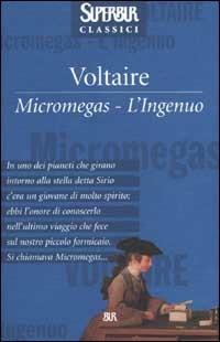 Micromegas-L'ingenuo - Voltaire - Libro Rizzoli 2002, BUR Superbur classici | Libraccio.it