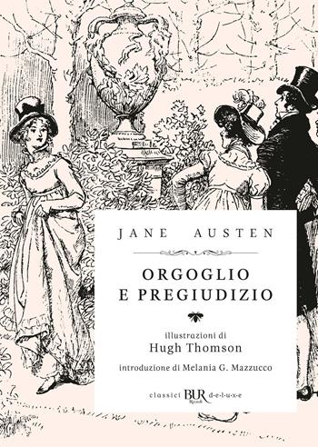 Orgoglio e pregiudizio. Ediz. illustrata - Jane Austen - Libro Rizzoli 2018, BUR Classici BUR Deluxe | Libraccio.it