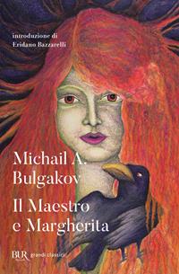 Il Maestro e Margherita - Michail Bulgakov - Libro Rizzoli 2003, BUR Classici | Libraccio.it