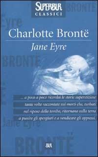 Jane Eyre - Charlotte Brontë - Libro Rizzoli 2003, BUR Superbur classici | Libraccio.it