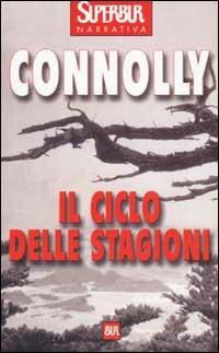 Il ciclo delle stagioni - John Connolly - Libro Rizzoli 2003, BUR Superbur | Libraccio.it