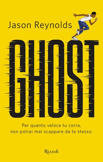 Ghost - Jason Reynolds - Libro Rizzoli 2018 | Libraccio.it