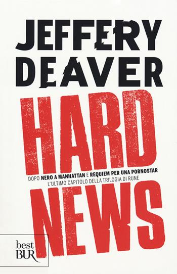 Hard news - Jeffery Deaver - Libro Rizzoli 2018, BUR Best BUR | Libraccio.it