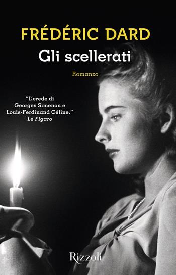 Gli scellerati - Frédéric Dard - Libro Rizzoli 2018, Scala stranieri | Libraccio.it