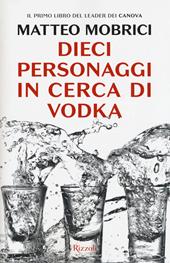 Dieci personaggi in cerca di vodka