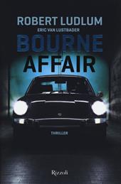 Bourne Affair  - Robert Ludlum, Eric Van Lustbader Libro - Libraccio.it