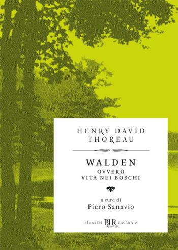 Walden ovvero Vita nei boschi - Henry David Thoreau - Libro Rizzoli 2018, BUR Classici BUR Deluxe | Libraccio.it