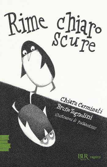 Rime chiaroscure - Chiara Carminati, Bruno Tognolini - Libro Rizzoli 2018, BUR Ragazzi Verdi | Libraccio.it
