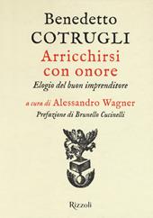 Arricchirsi con onore. Elogio del buon imprenditore