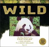 Wild. Un libro illustrato in Photicular®. Ediz. a colori