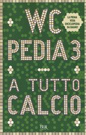 WCpedia 3. A tutto calcio