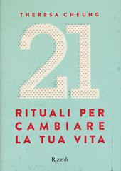 21 rituali per cambiare la tua vita