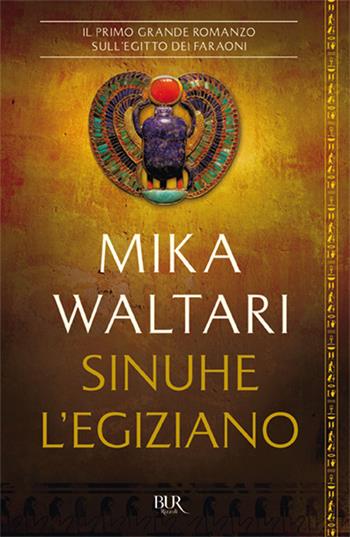Sinuhe l'egiziano - Mika Waltari - Libro Rizzoli 2018, BUR Best BUR | Libraccio.it