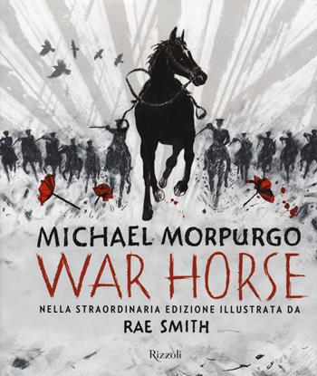 War horse. Ediz. illustrata - Michael Morpurgo - Libro Rizzoli 2018 | Libraccio.it