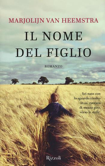 Il nome del figlio - Marjolijn Van Heemstra - Libro Rizzoli 2019, Scala stranieri | Libraccio.it