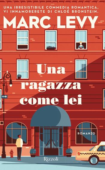 Una ragazza come lei - Marc Levy - Libro Rizzoli 2018 | Libraccio.it