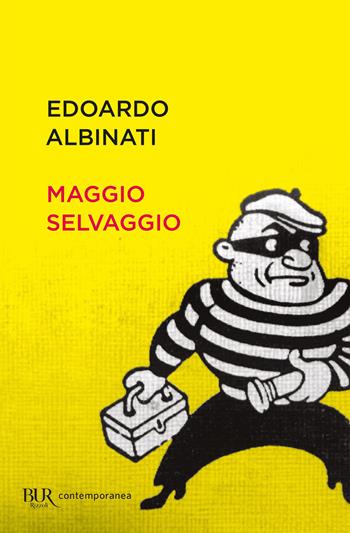 Maggio selvaggio - Edoardo Albinati - Libro Rizzoli 2018, BUR Contemporanea | Libraccio.it