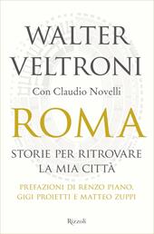 Roma. Storie per ritrovare la mia città