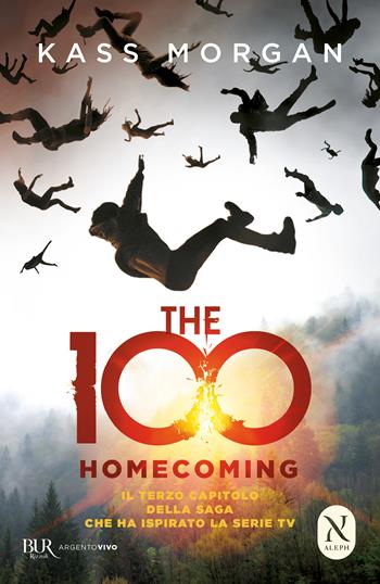 The 100. Homecoming - Kass Morgan - Libro Rizzoli 2018, BUR Best BUR | Libraccio.it