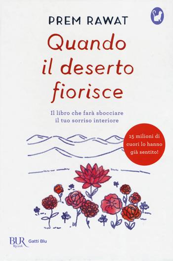 Quando il deserto fiorisce - Prem Rawat - Libro Rizzoli 2019, BUR Gatti blu | Libraccio.it