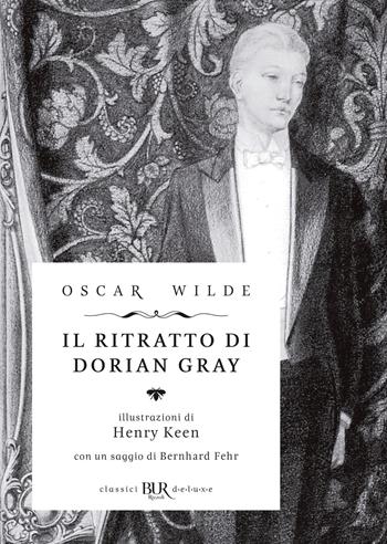 Il ritratto di Dorian Gray. Ediz. speciale - Oscar Wilde - Libro Rizzoli 2018, BUR Classici BUR Deluxe | Libraccio.it